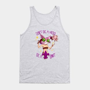 Don't Be A Hero Tank Top